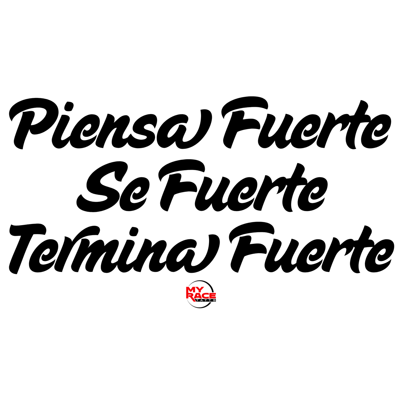 Piensa Fuerte Se Fuerte Termina Fuerte