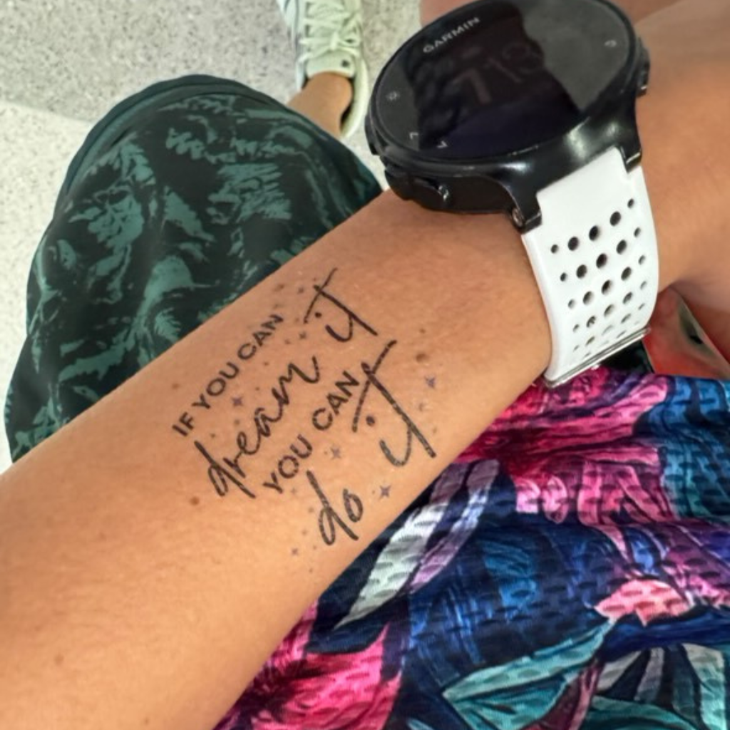 If You Can Dream It, You Can Do It Tattoo