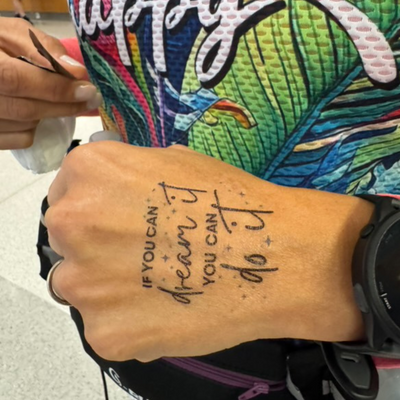 If You Can Dream It, You Can Do It Tattoo