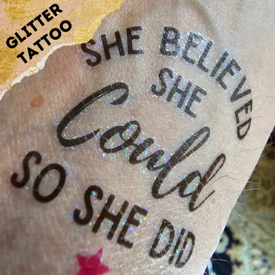 She Believed She Could So She Did - Tattoo