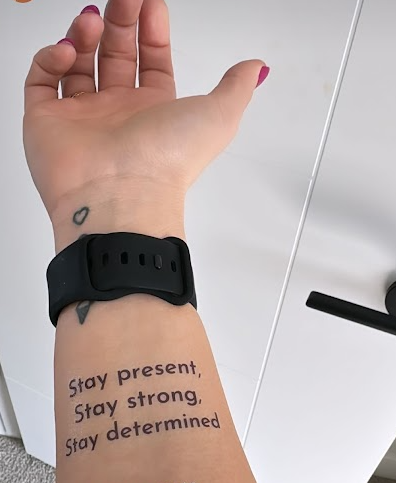 Stay Present , Stay Strong , Stay Determined Tattoo
