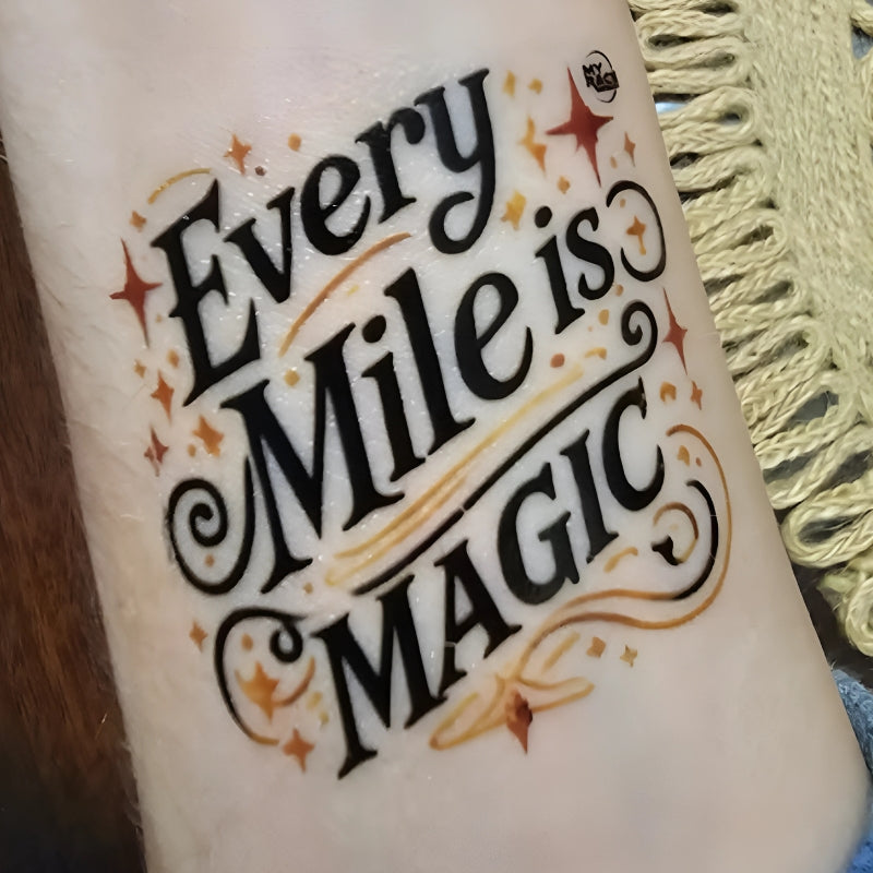 SOLD OUT - Every Mile Is Magic - Glitter Tattoo - Disney Inspired